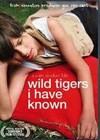 Wild Tigers I Have Known (2006)2.jpg